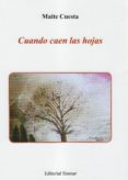 CUANDO CAEN LAS HOJAS di CUESTA, MAITE 
