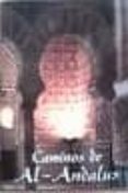 CAMINOS DE AL-ANDALUS di VV.AA. 