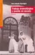 TRABAJO DRAMATURGICO Y PUESTA EN ESCENA (2 VOLS.) di VV.AA. 