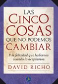 LAS CINCO COSAS QUE NO PODEMOS CAMBIAR di RICHO, DAVID 