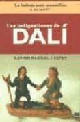 LAS INDIGESTIONES DE DALI di BARRAL I ALLET, XAVIER 