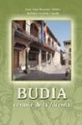 BUDIA, CORAZON DE LA ALCARRIA de BERMEJO MILANO, JUAN JOSE  HERRERO CASADO, ANTONIO 