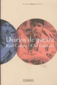 DIARIOS DE GUERRA de CASTRO, FIDEL  CHE GUEVARA, ERNESTO 