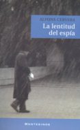 LA LENTITUD DEL ESPIA (MONTESINOS) de CERVERA, ALFONS 