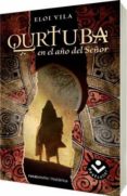 QURTUBA, EN EL AO DEL SEOR de VILA, ELOI 