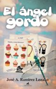 EL ANGEL GORDO de LOZANO, JOSE ANTONIO 