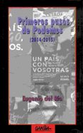 PRIMEROS PASOS DE PODEMOS 2014-2015 de RIO, EUGENIO DEL 