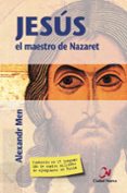 JESUS EL MAESTRO DE NAZARET di MEN, ALEXANDR 