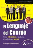 EL LENGUAJE DEL CUERPO: COMO INTERPRETAR A LOS DEMAS A TRAVES DE SUS GESTOS de PEASE, ALLAN 