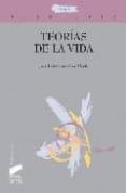 TEORIAS DE LA VIDA de GONZALEZ RECIO, JOSE LUIS 