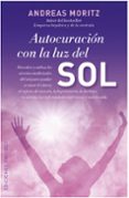 AUTOCURACION CON LA LUZ DEL SOL de MORITZ, ANDREAS 