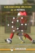 LOS SISTEMAS TACTICOS EN EL FUTBOL di GALLARDO RABADAN, JUAN M. 