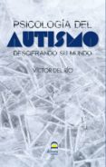 PSICOLOGIA DEL AUTISMO de RIO, VICTOR DEL 