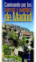 CAMINANDO POR SIERRAS Y PUEBLOS DE MADRID di RECIO, ALBERTO 