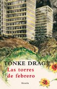 LAS TORRES DE FEBRERO de DRAGT, TONKE 