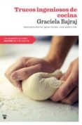 TRUCOS INGENIOSOS DE COCINA de BAJRAJ, GRACIELA 