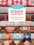 COMO HACER SCRAP QUILTS DE FORMA SENCILLA: 15 SENSACIONALES QUILTS DE TELAS PRECORTADAS di VV.AA. 