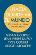 HACIA DONDE VA EL MUNDO? de GEORGE, SUSAN 