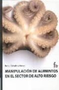 MANIPULACION DE ALIMENTOS EN EL SECTOS DE ALTO RIESGO di CEBALLOS ATIENZA, RAFAEL 