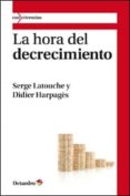 HORA DEL DECRECIMIENTO de LATOUCHE, SERGE 