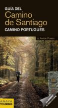 GUIA DEL CAMINO DE SANTIAGO 2012: CAMINO PORTUGUES ANAYA TOURING de POMBO RODRIGUEZ, ANTON 
