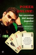 POKER ONLINE: LOS SECRETOS DEL MEJOR JUGADOR: LA HISTORIA DE UN P ROFESIONAL QUE SE JUBILO A LOS 30 GRACIAS A SU ESTRATEGIA GANADORA de VALERA, LUIS 