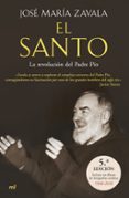 EL SANTO: LA REVOLUCION DEL PADRE PIO de ZAVALA, JOSE MARIA 