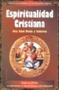 ESPIRITUALIDAD CRISTIANA: DESDE LOS ORIGENES AL SIGLO XII de MCGINN, BERNARD 
