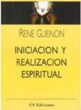 INICIACION Y REALIZACION ESPIRITUAL di GUENON, RENE 