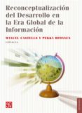RECONCEPTUALIZACIN DEL DESARROLLO EN LA ERA GLOBAL DE LA INFORMA CION di CASTELLS, MANUEL  HIMANEN, PEKKA 