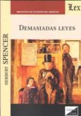 DEMASIADAS LEYES di SPENCER, HERBERT 