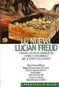 LO NUEVO LUCIAN FREUD: UNA REFLEXION PSICOANALITICA SOBRE LO ENIG MATICO DEL CUERPO Y DEL MUNDO di VV.AA. 