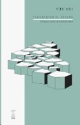 FRAGMENTAR EL FUTURO: ENSAYOS SOBRE TECNODIVERSIDAD de HUI, YUK 