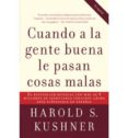 CUANDO A LA GENTE BUENA LE PASAN COSAS MALAS di KUSHNER, HAROLD S. 