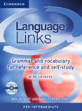 LANGUAGE LINKS: GRAMMAR AND VOCABULARY FOR REFERENCE AND SELF-STU DY (ELEMENTARY/PRE-INTERMEDIATE) (BOOK WITH ANSWERS AND AUDIO CD) de DOFF, ADRIAN  JONES, CHRISTOPHER 