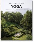 GREAT YOGA RETREATS (ED.PLURILINGE:ESPAOL, ITALIANO, PORTUGUES) di RBESAMEN, KRISTIN 