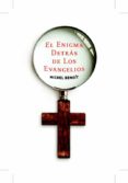 EL ENIGMA DETRAS DE LOS EVANGELIOS de BENOIT, MICHEL 