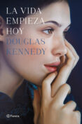 LA VIDA EMPIEZA HOY de KENNEDY, DOUGLAS 