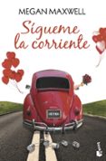 SIGUEME LA CORRIENTE de MAXWELL, MEGAN 