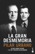 LA GRAN DESMEMORIA de URBANO, PILAR 