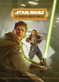 STAR WARS. HIGH REPUBLIC. EN LA OSCURIDAD de STAR WARS 