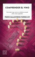 COMPRENDER EL VINO de BALLESTEROS TORRES, PEDRO 