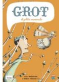 GROT, EL GOBLIN ENAMORADO di PASCHETTA, MARCO BLENGINO, LUCA 