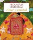 PEQUEAS HISTORIAS DE AMOR Y AMISTAD di VV.AA. 