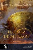 EL CALIZ DE MELQART di GONZALO AIZPIRI, ARTURO 