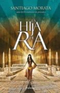 LA HIJA DE RA de MORATA, SANTIAGO 