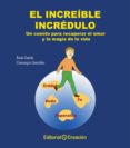 EL INCREIBLE INCREDULO di GARCIA-CONSUEGRA GONZALEZ, JESUS 