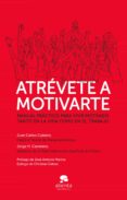ATRVETE A MOTIVARTE di CUBEIRO, JUAN CARLOS 