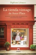 LA TIENDA VINTAGE DE ASTOR PLACE di LEHMANN, STEPHANIE 