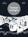 TOMAR REFUGIO de ABIRACHED, ZEINA  ENARD, MATHIAS 